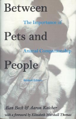 Image for Between Pets and People: The Importance of Animal Companionship (New Directions in the Human-Animal Bond)