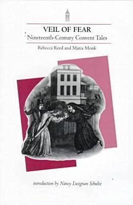 Veil of Fear: Nineteenth-Century Convent Tales