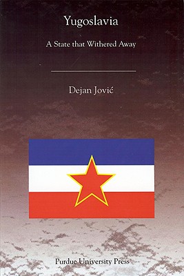 Yugoslavia: A State That Withered Away