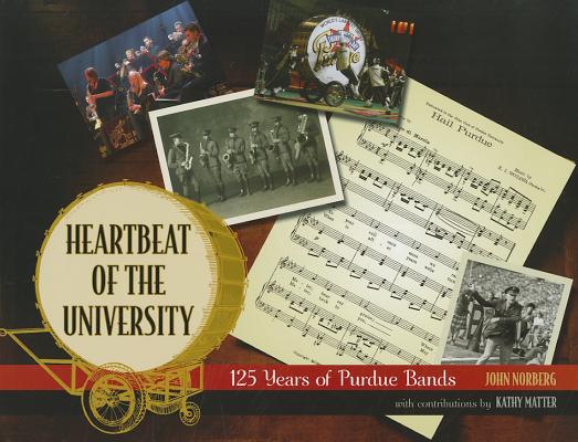 Heartbeat of the University: 125 Years of Purdue Bands