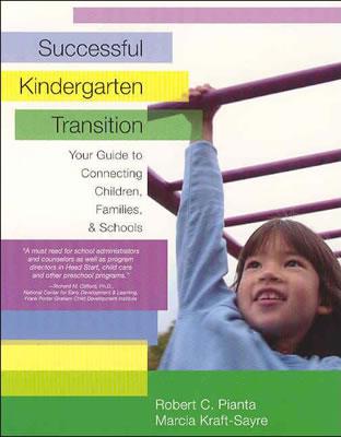 Successful Kindergarten Transition: Your Guide to Connecting Children, Families, and Schools