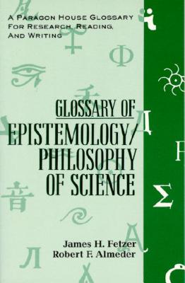 Glossary Epistemology (Paragon House Glossaries for Research, Reading, and Writing)