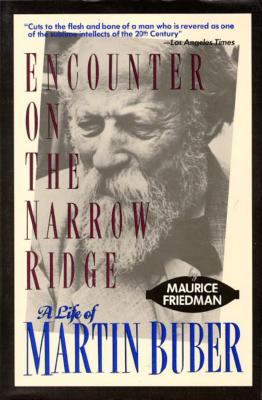 Image for Encounter on the Narrow Ridge: A Life of Martin Buber