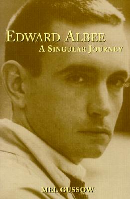 Image for Edward Albee: A Singular Journey (Applause Books)