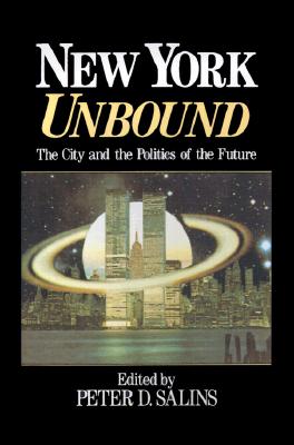 New York Unbound: The City and the Politics of the Future