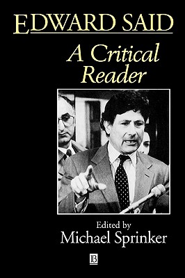 Image for Edward Said: A Critical Reader Edward Said: A Critical Reader