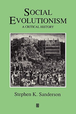 Social Evolutionism: A Critical History