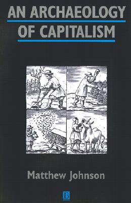 An Archaeology of Capitalism (Social Archaeology)