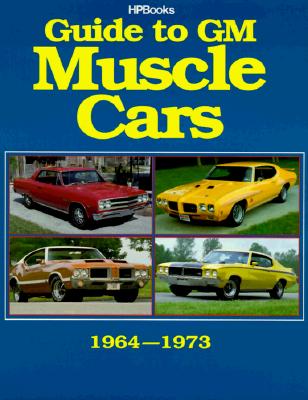 Image for Guide to GM Muscle Cars 1964 - 1973