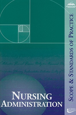 Nursing Administration: Scope and Standards of Practice