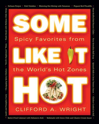 Image for Some Like It Hot: Spicy Favorites From The World's Hot Zones Some Like It Hot: Spicy Favorites From The World's Hot Zones