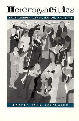 Heterogeneities: Race, Gender, Class, Nation, and State