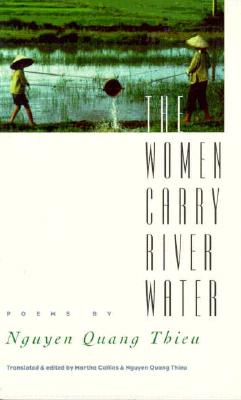 Image for The Women Carry River Water: Poems (Vietnamese Literature) The Women Carry River Water: Poems (Vietnamese Literature)
