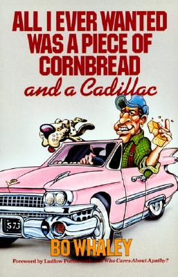 Image for All I Ever Wanted Was a Piece of Cornbread and a Cadillac