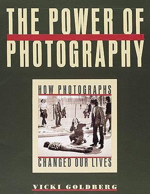 The Power of Photography How Photographs Changed Our Lives