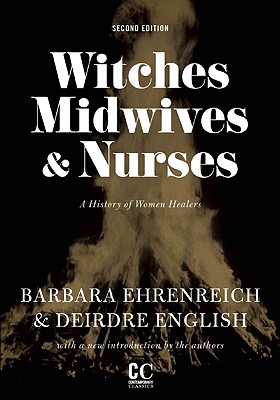 Image for Witches Midwives and Nurses : A History of Women Healers Witches Midwives and Nurses : A History of Women Healers