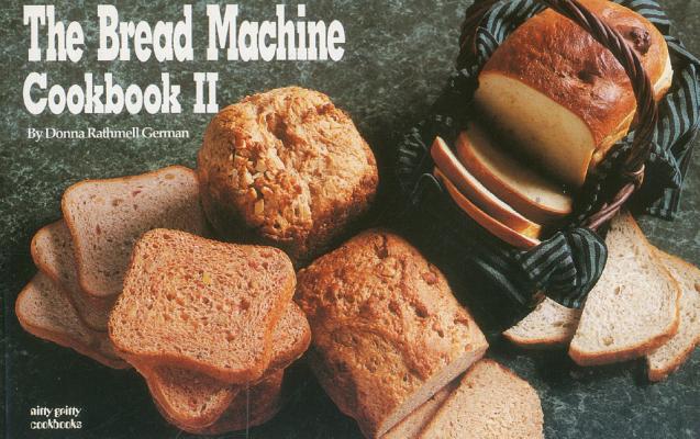 Image for The Bread Machine Cookbook II (Nitty Gritty Cookbooks)