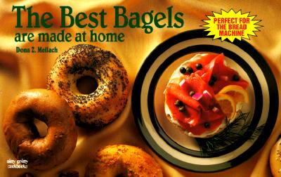 The Best Bagels are Made at Home (Nitty Gritty Cookbooks)