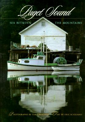 Puget Sound: Sea Between the Mountains
