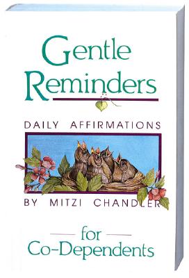 Gentle Reminders for Co-Dependents: Daily Affirmations Image for Gentle Reminders for Co-Dependents: Daily Affirmations