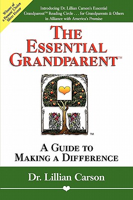 The Essential Grandparent: A Guide for Making a Difference