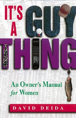 Its a Guy Thing : An Owners Manual for Women