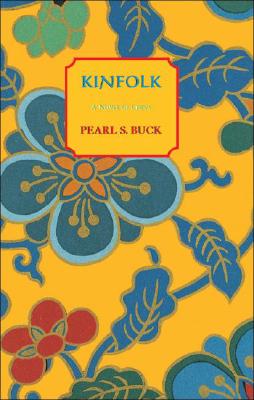 Kinfolk (Oriental Novels of Pearl S. Buck)