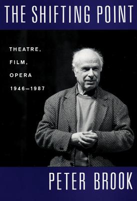 The Shifting Point: Theatre, Film, Opera 1946-1987