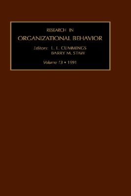 Research in Organizational Behaviour: Vol 13 (Research in Organizational Behavior)