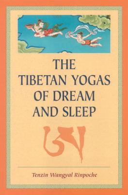 Image for The Tibetan Yogas Of Dream And Sleep
