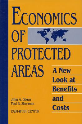 Economics of Protected Areas : A New Look at Benefits and Costs