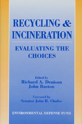 Recycling and Incineration: Evaluating The Choices