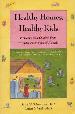 Healthy Homes, Healthy Kids: Protecting Your Children From Everyday Environmental Hazards