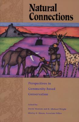 Image for Natural Connections: Perspectives In Community-Based Conservation Natural Connections: Perspectives In Community-Based Conservation