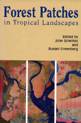 FOREST PATCHES IN TROPICAL LANDSCAPES
