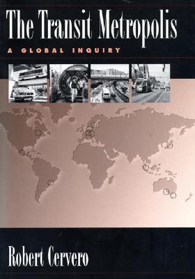 Image for The Transit Metropolis: A Global Inquiry