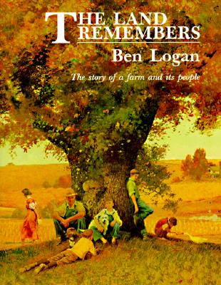 The Land Remembers: The Story of a Farm and it's People
