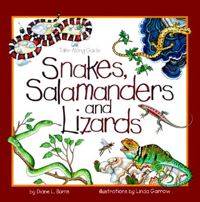 Snakes, Salamanders & Lizards (Take Along Guides)