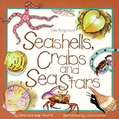Seashells, Crabs and Sea Stars: Take-Along Guide (Take Along Guides)