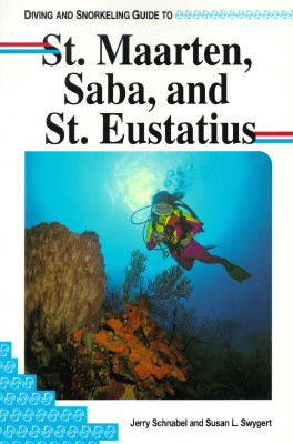 Diving and Snorkeling Guide to St. Maarten, Saba, and St. Eustatius