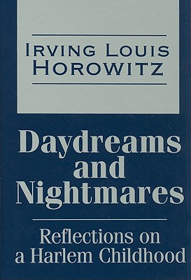 Daydreams and Nightmares: Reflections of a Harlem Childhood (Transaction Large Print Books)