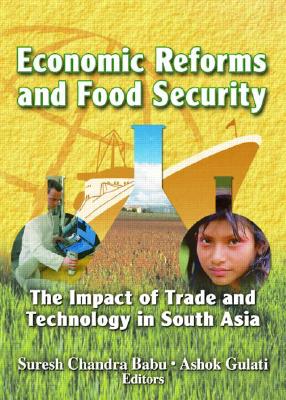 Economic Reforms and Food Security : The Impact of Trade and Technology in South Asia