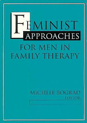 Feminist Approaches for Men in Family Therapy