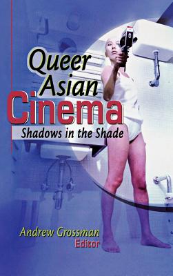 Queer Asian Cinema: Shadows in the Shade