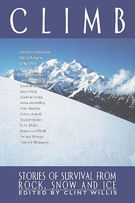Climb: Stories of Survival from Rock, Snow and Ice