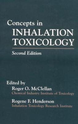 CONCEPTS IN INHALATION TOXICOLOGY - SECOND EDITION