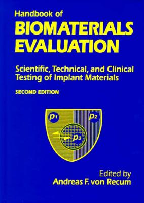Handbook Of Biomaterials Evaluation: Scientific, Technical And Clinical Testing Of Implant Materials, Second Edition