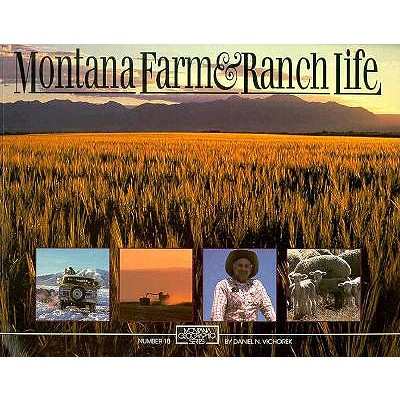 Montana Farm and Ranch Life