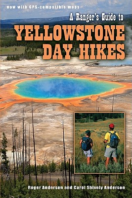 A Ranger's Guide to Yellowstone Day Hikes