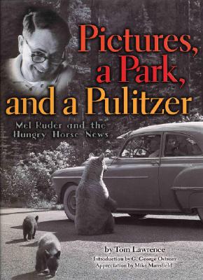Pictures, a Park, and a Pulitzer: Mel Ruder and the Hungry Horse News